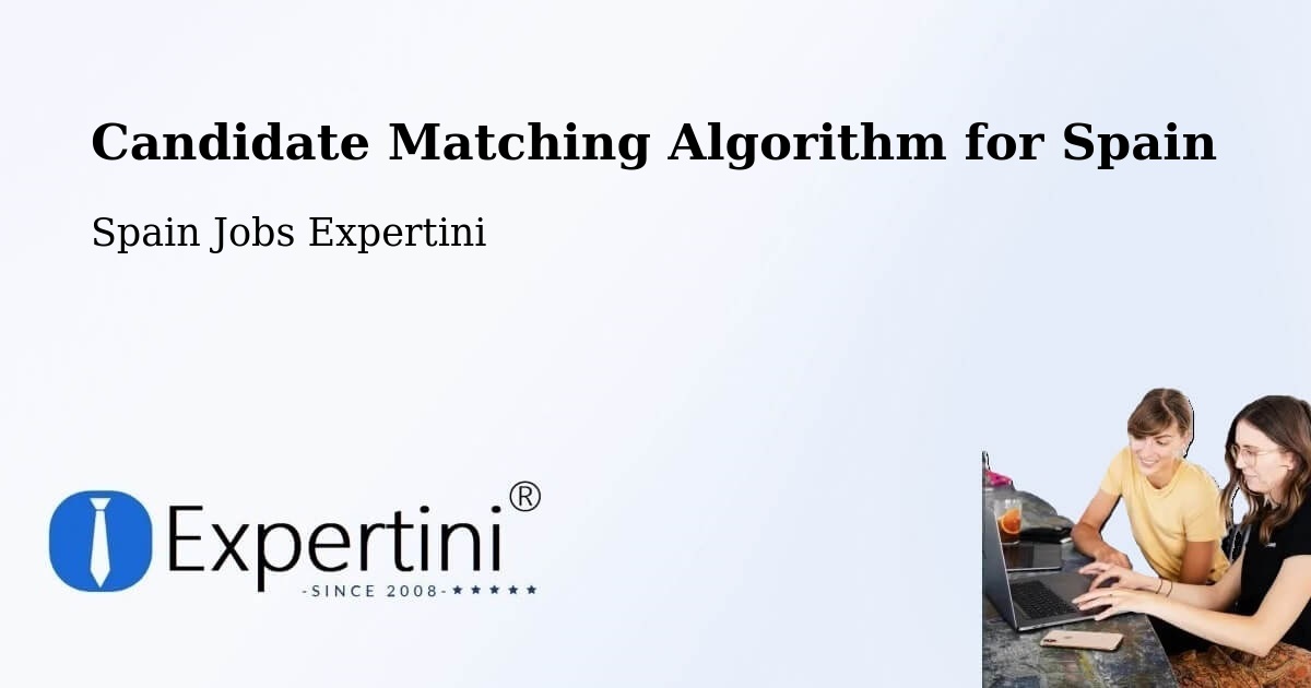 Candidate Matching Algorithm Overview – Chodes - Spain Jobs Expertini