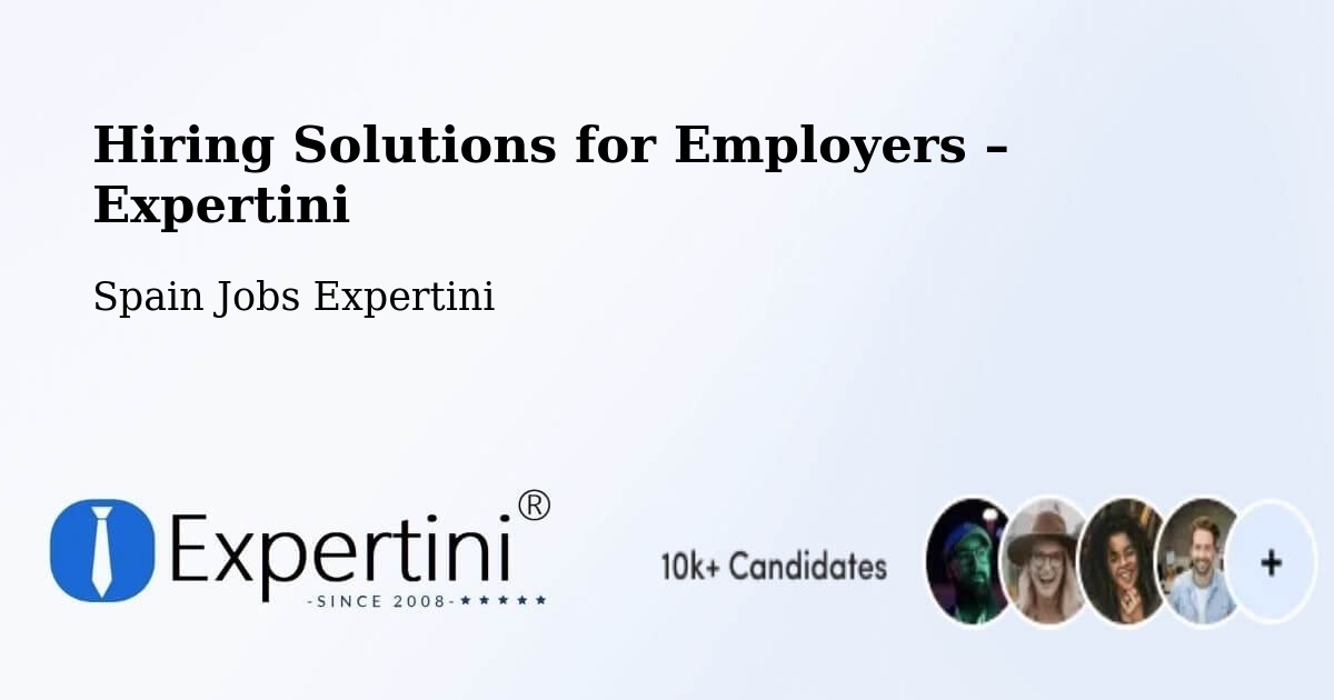 Hiring Solutions for Employers in Chodes - Chodes, Spain Jobs Expertini