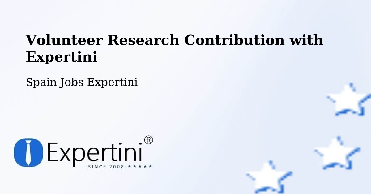 Volunteer Research Contribution Program – Chodes - Spain Jobs Expertini